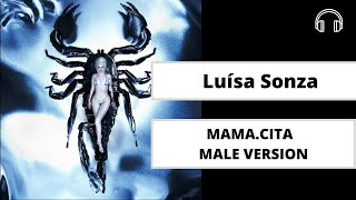 male version | MAMA CITA - Luísa Sonza  Xamã