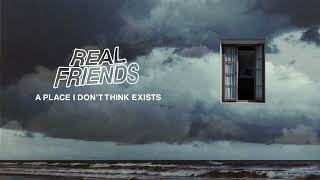 Real Friends - "A Place I Don't Think Exists"