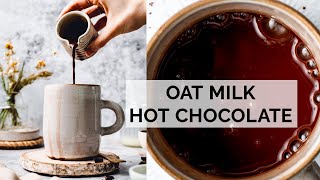 Oat Milk Hot Chocolate