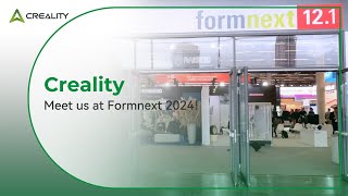 🙌🏻Creality Formnext 2024! 🔥