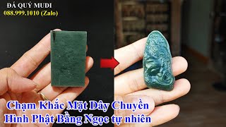 CHẠM KHẮC MẶT DÂY CHUYỀN PHẬT BẰNG NGỌC TỰ NHIÊN