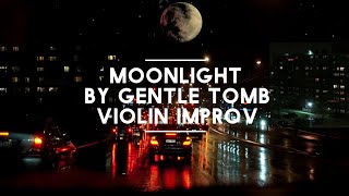 Moonlight by GentleTomb Violin improv