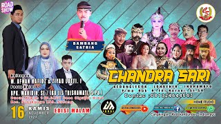 Live Malam Sandiwara " CHANDRA SARI " Edisi Kamis 16 -11-2023 | Cigugur - Subang