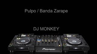 Pulpo - Banza Zarape (DJ Monkey Cumbia Remix)