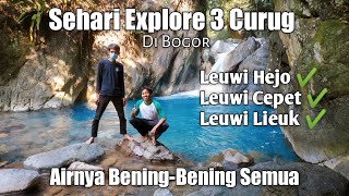 Curug Leuwi Hejo , Leuwi Cepet , Leuwi Lieuk , Bening Bening Semua