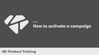 Klear: How to Activate a Campaign