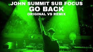 John Summit & Sub Focus- Go Back (Original vs Remix Mashup)