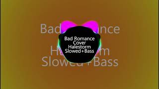 Bad_Romance_Cover _Halestorm _Slowed+Bass