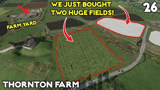 Spent all the money on two HUGE fields! - Thornton Farm Ep 26 - Farming Simulator 22