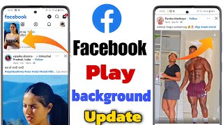 Facebook play background video update | Facebook Play background option Kaise laye