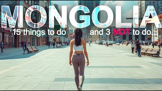 Top 15 Things to Do in Mongolia And 3 Things Not To Do | Mongolia Trip