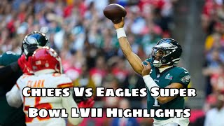 Chiefs Vs Eagles Super Bowl LVII Full Game Highlights