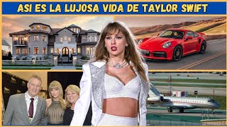 Descubre La LUJOSA Vida De Taylor Swift