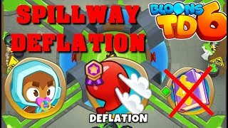 BTD6 - Spillway - Deflation - easy (no knowledge)