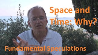 Fundamental Speculations: Space and Time