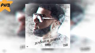 ANUEL AA -JENNIFER LÓPEZ (AUDIO 2018)