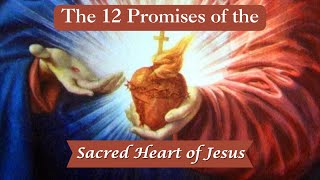 The 12 Promises of the Sacred Heart of Jesus REVEALED! Uncover them!