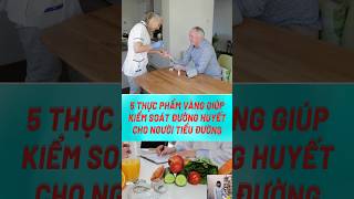 5 Thực Phẩm Vàng Giúp Kiểm Soát Đường Huyết#biquyetsongkhoetre #shortsvideo #food