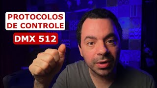 Protocolos de Controle: conheça o DMX 512!