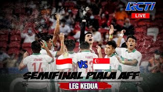 🔴 MAIN LEBIH AWAL !! Jadwal semifinal leg kedua piala AFF 2021 Indonesia vs Singapura - live RCTI !!