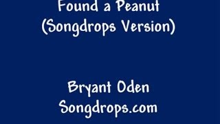 Found a Peanut Song