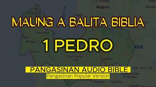 1 PEDRO | Pangasinan Papular Verson Audio Bible | MAUNG A BALITA BIBLIYA | New Testament