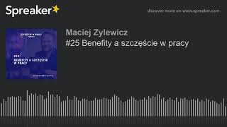 #25 Benefity a szczęście w pracy