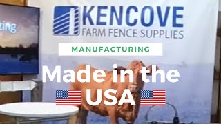 Kencove Farm Fence Supplies Manufacturing Made in the USA