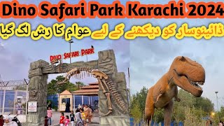 Dino safari park karachi 2024 || Safari Park || Dino valley || karachi Zoo | dream world