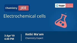 LiveClasses: JEE Revision - Chemistry | Electrochemical cells