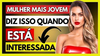 AS FRASES QUE MULHERES MAIS JOVENS USAM QUANDO ESTÃO INTERESSADAS EM HOMENS MAIS VELHOS! VEJA AGORA