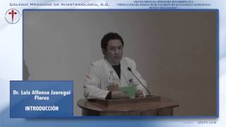 Dr. Luis Alfonso Jauregui Flores -  Introducción - 03/11/14