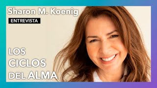 Los ciclos del alma | Entrevista a Sharon M  Koenig