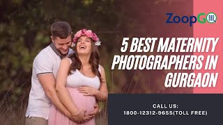 5 Best Maternity Photographers In Gurgaon