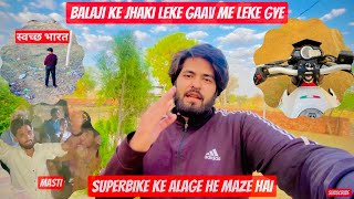 Superbike Ke Alage He Maze Hai | Balaji Ke Jhaki Leke Gaav Me Leke Gye | Daily Vlog