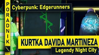 KURTKA DAVIDA | PORADNIK | Kurtka Davida Martineza z Cyberpunk Edgerunners! | Cyberpunk 2077