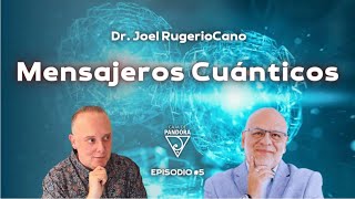 MENSAJEROS CUÁNTICOS CON DR JOEL RUGERIO