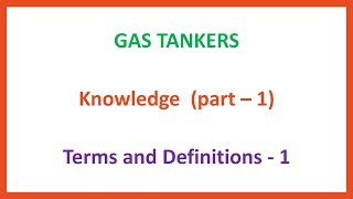 GAS TANKERS KNOWLEDGE 1