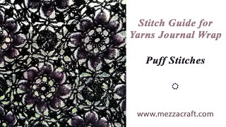 Yarn Journals Gothic Wrap - Crochet Stitch Guide - Puff Stitch