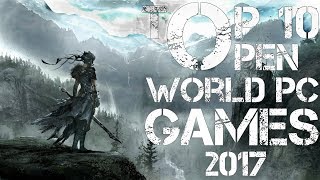 TOP 10 Open World GAMES of 2017