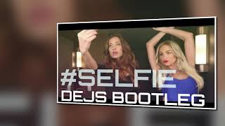 The Chainsmokers - SELFIE (DEJS Bootleg)