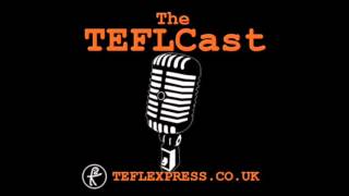 The TEFLCast - EP9 - How You Doin