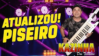 🎹KAZINHA DOS TECLADOS AO VIVO - PISEIRO ATUALIZADO🎶