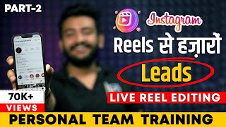 Unlimited Leads From Instagram Reels - 2 | LIVE REEL EDITING | Online Business | Ashutosh Pratihast