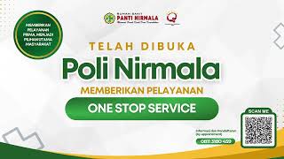 Telah Dibuka Poli Nirmala Memberikan Pelayanan One Stop Service