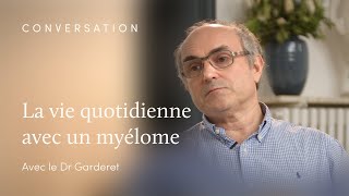 Comment mieux vivre avec un myélome ?