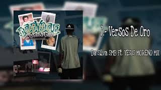 7.- Da Silva SMB Ft. @YESUSMORENOMX  Versos De Oro