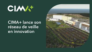 CIMA+ lance son réseau de veille en innovation | CIMA+