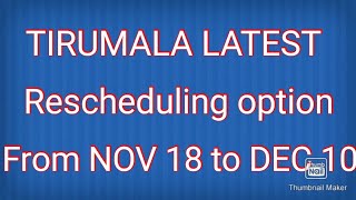 TTD TIRUMALA LATEST UPDATE - Rescheduling option till December 10