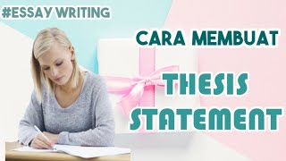 CARA MEMBUAT THESIS STATEMENT